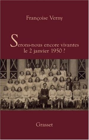 Serons nous vivantes le 2 janvier 1950 ?