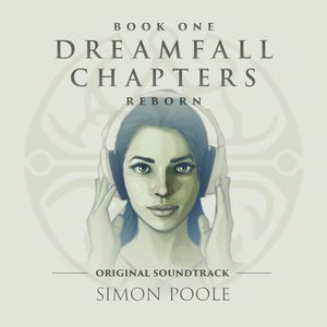 Dreamfall Chapters Reborn - Original Soundtrack (OST)
