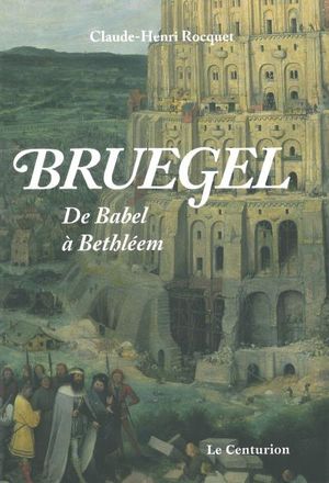 Bruegel, de Babel à Bethléem