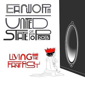 United State of Pop 2013 (Living The Fantasy)