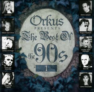Orkus Presents: The Best of the 90s, Volume 1