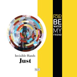 Be Water My Friend / Just (Single)