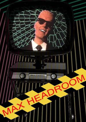 Max Headroom: 20 minutes into the future