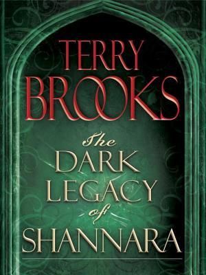 The Dark Legacy of Shannara Trilogy 3-Book Bundle