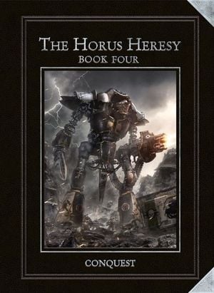 Horus Heresy Book Four : Conquest