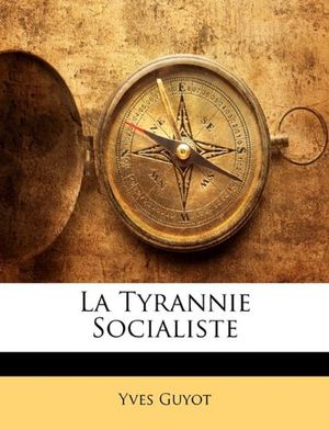 La Tyrannie socialiste