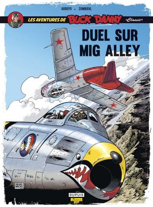 Duel sur Mig Alley - Les Aventures de Buck Danny "Classic", tome 2