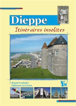 Dieppe : itinéraires insolites