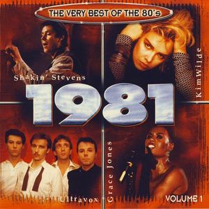The Very Best of the 80’s: 1981, Volume 1
