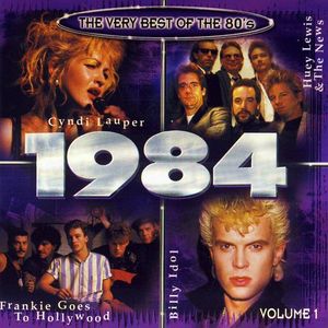 The Very Best of the 80's: 1984, Volume 1