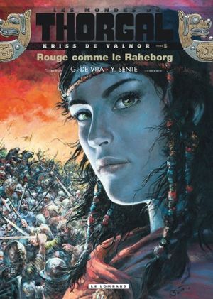 Rouge comme le Raheborg - Les Mondes de Thorgal : Kriss de Valnor, tome 5
