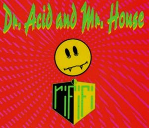 Dr. Acid and Mr. House (Single)