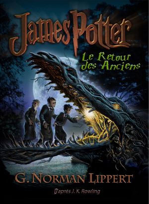 James Potter -  Le Retour des anciens