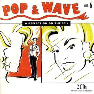 Pop & Wave, Volume 6: A Reflection on the 80's