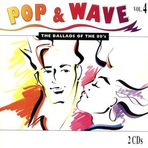 Pop & Wave, Volume 4: The Ballads of the 80's