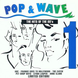 Pop & Wave 1: The Hits of the 80’s