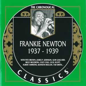 The Chronological Classics: Frankie Newton 1937–1939