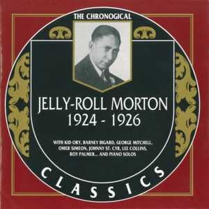The Chronological Classics: Jelly-Roll Morton 1924-1926
