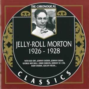 The Chronological Classics: Jelly-Roll Morton 1926-1928