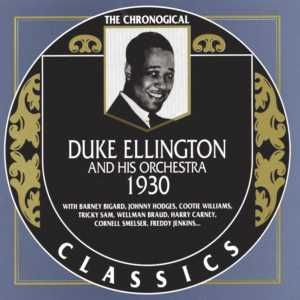 The Chronological Classics: Duke Ellington and His Orchestra 1930