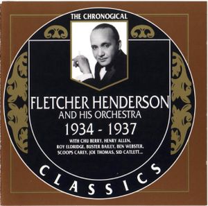 The Chronological Classics: Fletcher Henderson and His Orchestra 1934-1937
