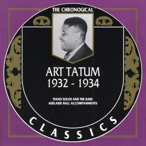 The Chronological Classics: Art Tatum 1932-1934