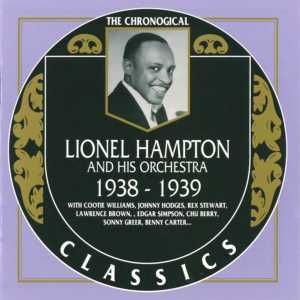The Chronological Classics: Lionel Hampton and His Orchestra 1938-1939