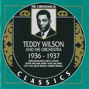 The Chronological Classics: Teddy Wilson and His Orchestra 1936-1937