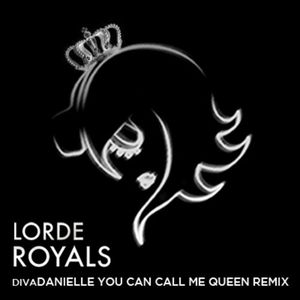 Royals (You Can Call Me Queen remix)
