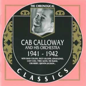 The Chronological Classics: Cab Calloway and His Orchestra: 1941‐1942