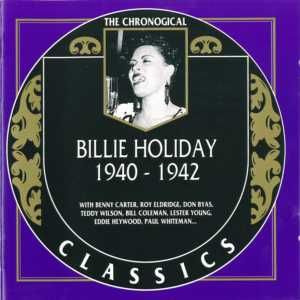 The Chronological Classics: Billie Holiday 1940-1942