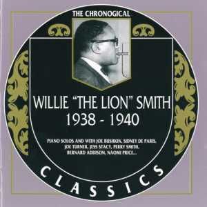 The Chronological Classics: Willie "The Lion" Smith 1938-1940