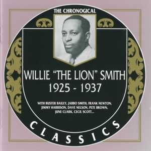 The Chronological Classics: Willie "The Lion" Smith 1925-1937