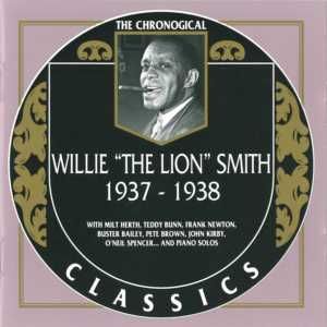 The Chronological Classics: Willie "The Lion" Smith 1937-1938