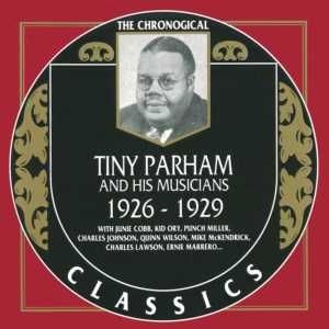 The Chronological Classics: Tiny Parham and His Musicians 1926-1929