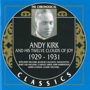 The Chronological Classics: Andy Kirk and His Twelve Clouds of Joy 1929-1931