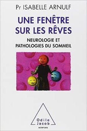 Une fenêtre sur les rêves : Neuropathologie et pathologies du sommeil