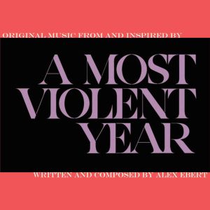 A Most Violent Year (OST)