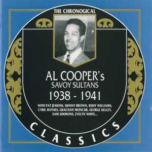 The Chronological Classics: Al Cooper’s Savoy Sultans 1938–1941