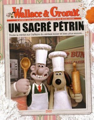 Wallace et Gromit : Un sacré pétrin - Le Livre