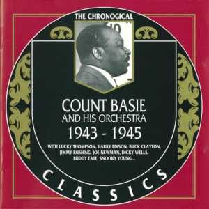 The Chronological Classics: Count Basie and His Orchestra 1943-1945