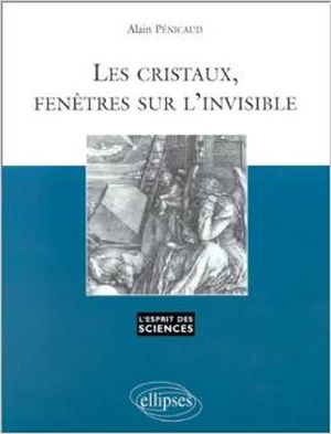 Les cristaux, fenêtres sur l'invisible