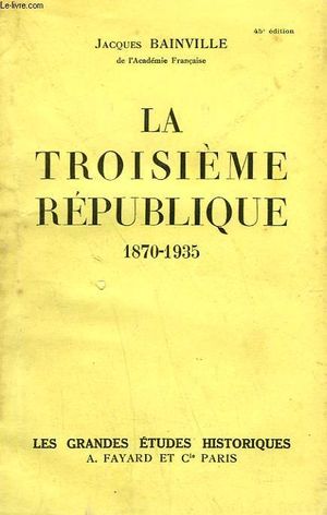 La Troisième République : 1870-1935