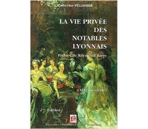 La vie privée des notables lyonnais au XIXème siècle