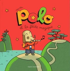 Polo et la flûte magique - Polo, tome 3