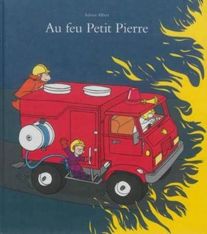 Au feu Petit Pierre