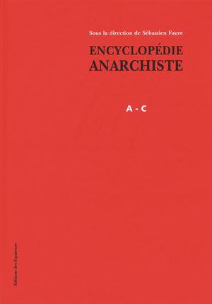 Encyclopédie Anarchiste A-C