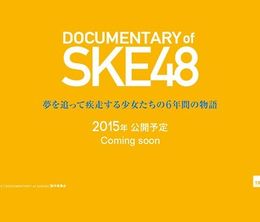 image-https://media.senscritique.com/media/000008367842/0/documentary_of_ske48_yume_wo_otte_shissou_suru_shoujotachi_no_roku_nenkan_no_monogatari.jpg