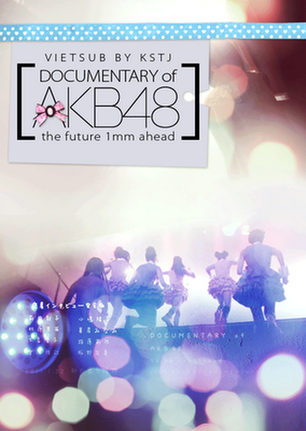 Documentary of AKB48: The Future 1mm Ahead