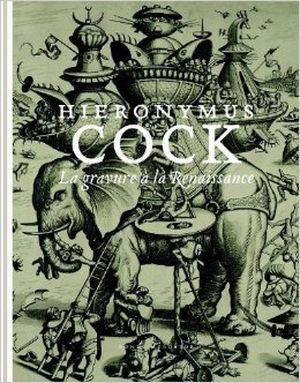 Hieronymus Cock : La gravure à la Renaissance